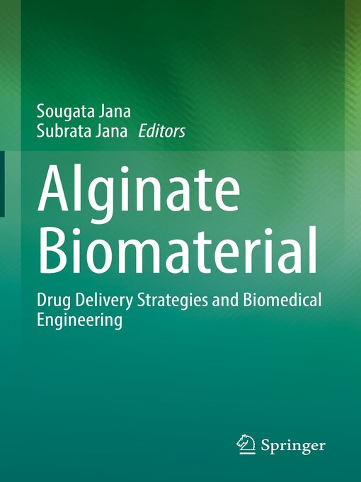 Title details for Alginate Biomaterial by Sougata Jana - Available